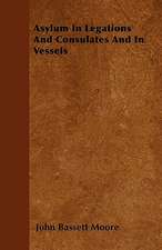 Asylum In Legations And Consulates And In Vessels