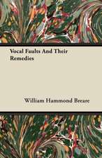 Vocal Faults And Their Remedies