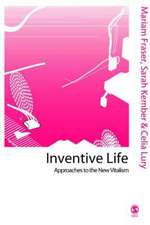 Inventive Life: Approaches to the New Vitalism