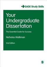 Your Undergraduate Dissertation: The Essential Guide for Success