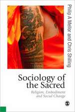 Sociology of the Sacred: Religion, Embodiment and Social Change