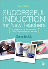 Successful Induction for New Teachers: A Guide for NQTs & Induction Tutors, Coordinators and Mentors