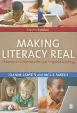 Making Literacy Real: Theories and Practices for Learning and Teaching