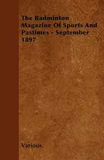 The Badminton Magazine of Sports and Pastimes - September 1897