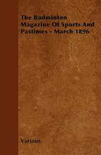 The Badminton Magazine of Sports and Pastimes - March 1896