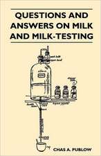 Questions And Answers On Milk And Milk-Testing