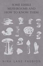 Some Edible Mushrooms and How to Know Them