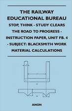 The Railway Educational Bureau - Stop, Think - Study Clears the Road to Progress - Instruction Paper, Unit Fb. 4 - Subject