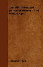 Cassell's Illustrated Universal History - The Middle Ages