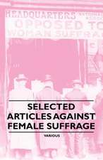 Selected Articles Against Female Suffrage