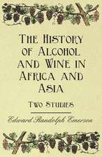 The History of Alcohol and Wine in Africa and Asia - Two Studies