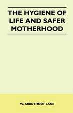 The Hygiene of Life and Safer Motherhood