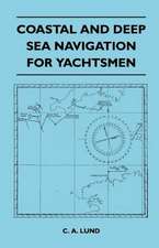 Coastal and Deep Sea Navigation for Yachtsmen