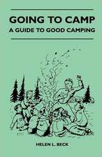 Going to Camp - A Guide to Good Camping