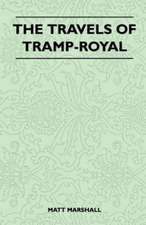 The Travels of Tramp-Royal