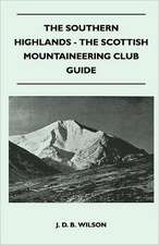 The Southern Highlands - The Scottish Mountaineering Club Guide