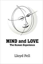 MIND and LOVE: The Human Experience