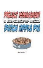 Project Management & the Art of Baking Dutch Apple Pie