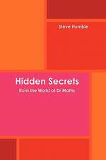 Hidden Secrets from the World of Dr Maths