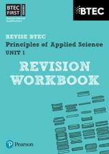 Pearson REVISE BTEC First in Applied Science: Principles of Applied Science Unit 1 Revision Workbook - for 2025 and 2026 exams