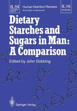 Dietary Starches and Sugars in Man: A Comparison