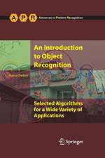 An Introduction to Object Recognition: Selected Algorithms for a Wide Variety of Applications