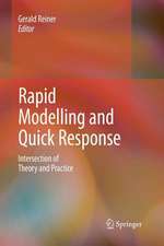 Rapid Modelling and Quick Response: Intersection of Theory and Practice