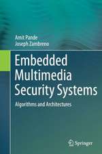 Embedded Multimedia Security Systems: Algorithms and Architectures