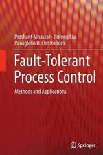 Fault-Tolerant Process Control: Methods and Applications