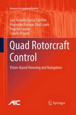 Quad Rotorcraft Control: Vision-Based Hovering and Navigation