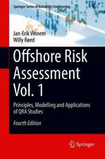 Offshore Risk Assessment Vol. 1: Principles, Modelling and Applications of QRA Studies