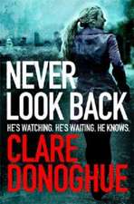 Donoghue, C: Never Look Back