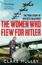 The Women Who Flew for Hitler