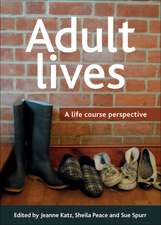 Adult Lives: A Life Course Perspective