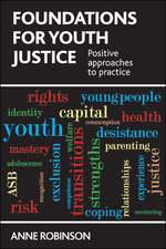 Foundations for Youth Justice: Positive Approaches to Practice