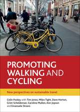 Promoting Walking and Cycling: New Perspectives on Sustainable Travel