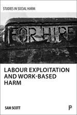 Labour Exploitation and Work–Based Harm