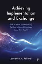 Achieving Implementation and Exchange: A Model for Integrating Research and Practice