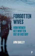 Forgotten Wives – How Women Get Written Out of His tory