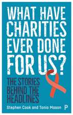 What Have Charities Ever Done for Us? – The Storie s Behind the Headlines