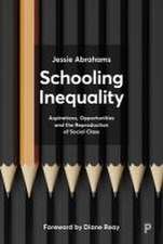 Schooling Inequality – Aspirations, Opportunities and the Reproduction of Social Class