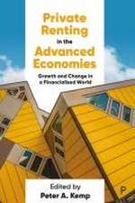 Private Renting in the Advanced Economies – Growth and Change in a Financialized World