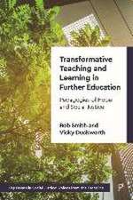 Transformative Teaching and Learning in Further Ed ucation – Pedagogies of Hope and Social Justice