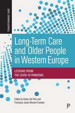 Long–Term Care and Older People in Western Europe – Lessons From the COVID–19 Pandemic