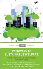 Pathways to Sustainable Welfare – Inertia, Emergence and Transformation in Swedish Cities