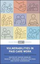 Vulnerabilities in Paid Care Work – Transnational Experiences, Insights and Voices