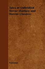 Tales of Unbridled Terror (Fantasy and Horror Classics)