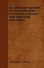 An Article on Vegetable Cookery and Salads - A Selection of Recipes with Nutritional Information