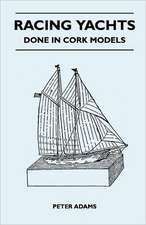 Racing Yachts - Done in Cork Models