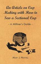 An Article on Cap Making with How to Sew a Sectional Cap - A Milliner's Guide